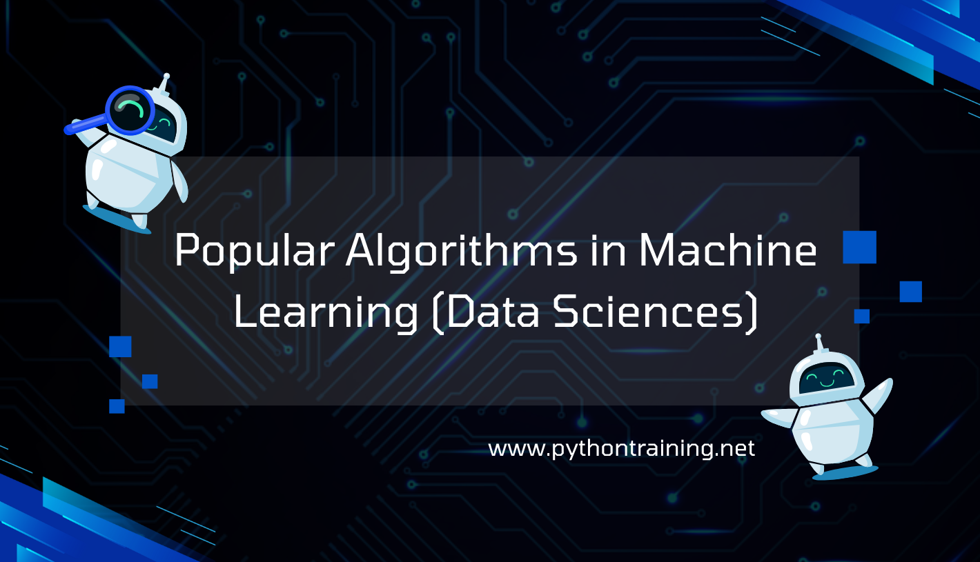 Popular Algorithms in Machine Learning (Data Sciences)