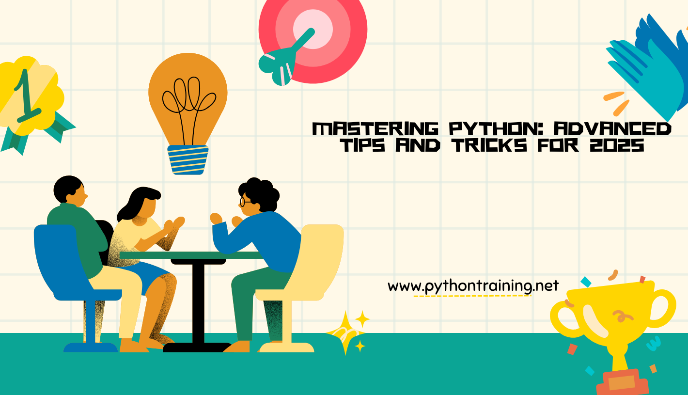 Mastering Python: Advanced Tips and Tricks for 2025